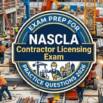 Practice Test For NASCLA Contractor Licensing Exam