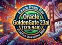 Practice Test For Oracle GoldenGate 23ai (1Z0-948) Exam 2026