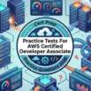 Practice Tests 2026 For AWS Certified Developer Associate