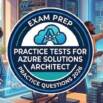 Practice Tests 2026 For Azure Solutions Architect (AZ-305)