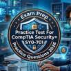 Practice Tests 2026 For CompTIA Security+ SY0-701 Exam: