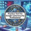 Practice Tests 2026 For Google Cybersecurity Professional