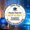 Practice Tests 2026 For NCSP AI 600-1 Foundation Exam