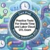 Practice Tests 2026 For Oracle Time and Labor Cloud Exam