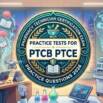 Practice Tests 2026 For PTCB, PTCE Exam