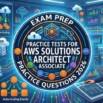 Practice Tests For AWS Solutions Architect Associate Exam