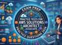 Practice Tests For AWS Solutions Architect Associate Exam