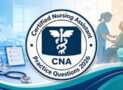 Practice Tests For Certified Nursing Assistant CNA Exam 2026