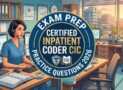 Practice Tests For CIC Exam : Inpatient Coding Prep