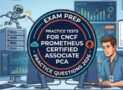 Practice Tests For CNCF Prometheus Certified Associate PCA