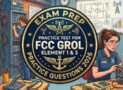 Practice Tests For FCC GROL Element 1 & 3 Exam 2026