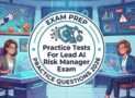 Practice Tests For Lead AI Risk Manager Exam
