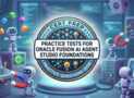 Practice Tests For Oracle Fusion AI Agent Studio Foundations