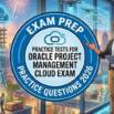 Practice Tests For Oracle Project Management Cloud Exam