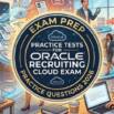 Practice Tests For Oracle Recruiting Cloud Exam
