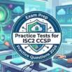 Prepare For ISC2 CCSP Exam 2026:6 Practice Tests