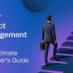 Project Management 101: The Ultimate Beginner’s Guide