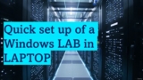 Quick set up of a Windows LAB in LAPTOP