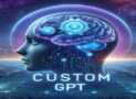 Quickstart Guide to Custom GPT Creation