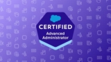 Salesforce Advanced Administrator Practice Exams 2025