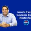 Secrets from an Insurance Broker (Masterclass)