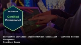 ServiceNow Customer Service Management CIS-CSM Exam Prep