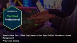 ServiceNow Hardware Asset Management CIS-HAM Practice Exams