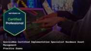 ServiceNow Hardware Asset Management CIS-HAM Practice Exams