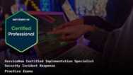 ServiceNow Security Incident Response CIS-SIR Practice Exams