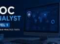 SOC Analyst Level 1 (Tier 1) Interview Practice Tests — 500+