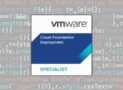 VMware Cloud Foundation Deployment Specialist Exams