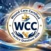 WCC Wound Care Certified Practice Tests 2026